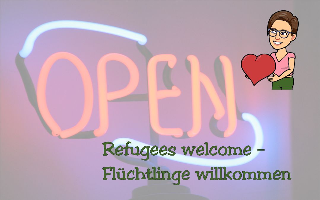 Refugees welcome – Flüchtlinge willkommen – Menschen willkommen